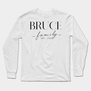 Bruce Family EST. 2020, Surname, Bruce Long Sleeve T-Shirt